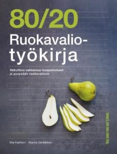 80/20 ruokavaliotyökirja opastaa pysyvään tasapainoon